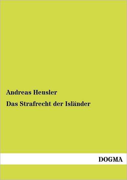 Cover for Andreas Heusler · Das Strafrecht der Islander (Paperback Book) [German edition] (2012)