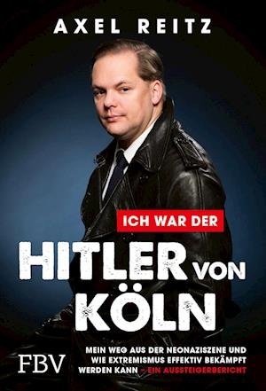 Cover for Axel Reitz · Ich war der Hitler von Köln (Book) (2023)