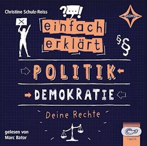 Cover for Christine Schulz-Reiss · CD Einfach erklärt - Politik - Demokratie - Deine Rechte (CD)