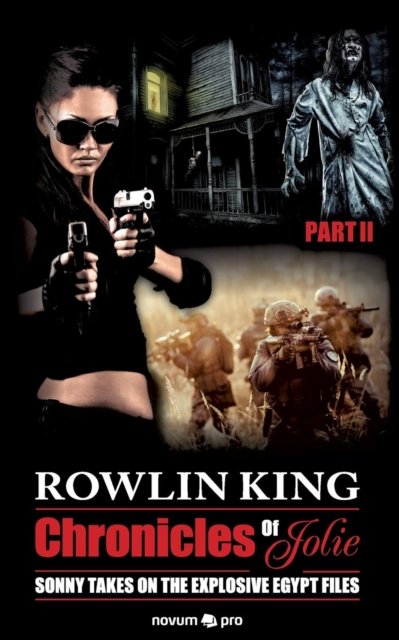 Cover for Rowlin King · Chronicles of Jolie, Part 2: Sonny takes on the explosive Egypt Files (Paperback Book) (2018)