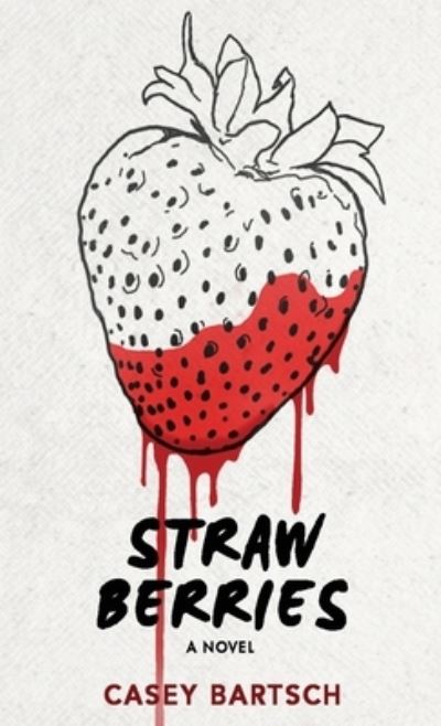 Cover for Casey Bartsch · Strawberries (Hardcover Book) (2021)