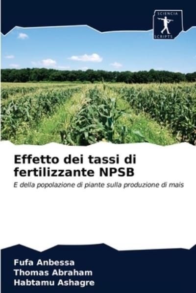 Cover for Fufa Anbessa · Effetto dei tassi di fertilizzante NPSB (Paperback Book) (2020)