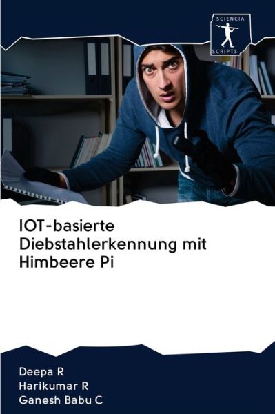 Cover for Deepa R · IOT-basierte Diebstahlerkennung mit Himbeere Pi (Paperback Book) (2020)