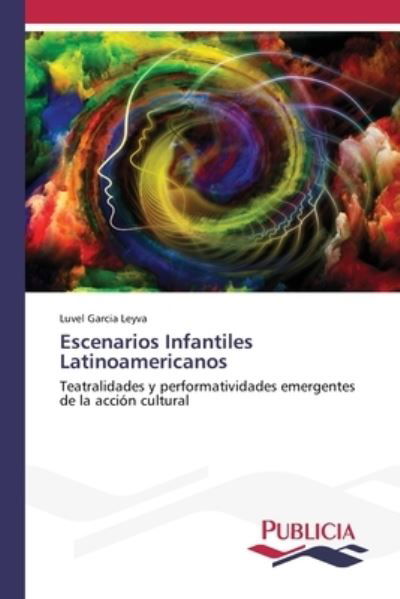 Cover for Luvel Garcia Leyva · Escenarios Infantiles Latinoamericanos (Pocketbok) (2021)