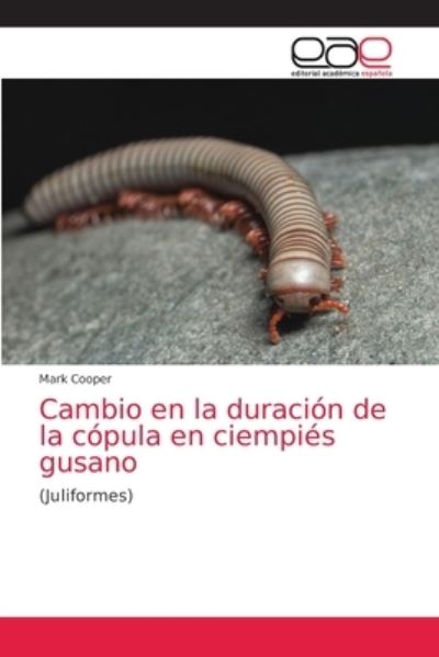 Cover for Mark Cooper · Cambio en la duracion de la copula en ciempies gusano (Paperback Book) (2021)