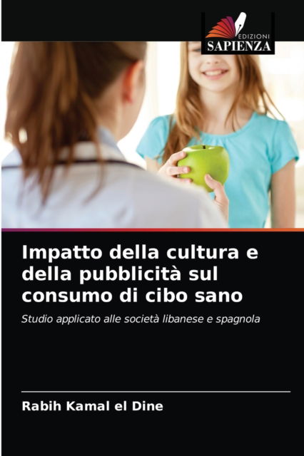 Cover for Rabih Kamal El Dine · Impatto della cultura e della pubblicita sul consumo di cibo sano (Paperback Book) (2021)