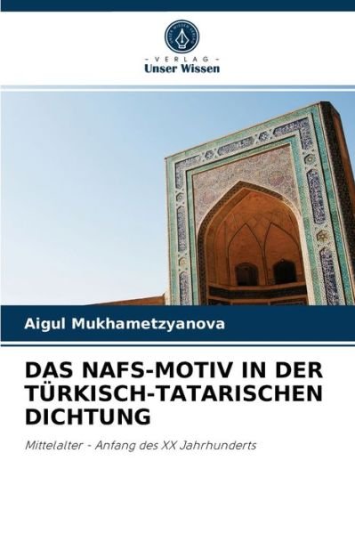 Cover for Aigul Mukhametzyanova · Das Nafs-Motiv in Der Turkisch-Tatarischen Dichtung (Taschenbuch) (2021)