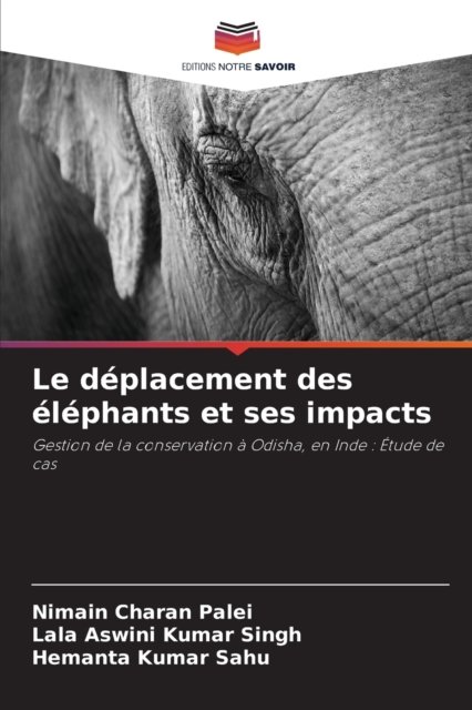 Cover for Nimain Charan Palei · Le deplacement des elephants et ses impacts (Pocketbok) (2021)