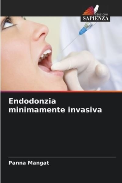 Cover for Panna Mangat · Endodonzia minimamente invasiva (Paperback Bog) (2021)