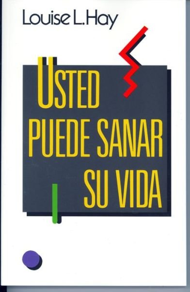 Cover for Louise L. Hay · Usted Puede Sanar Su Vida (Pocketbok) (1991)