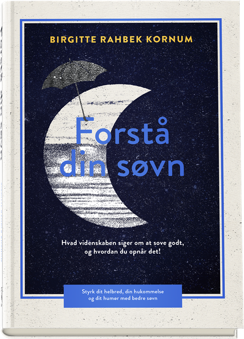 Cover for Birgitte Rahbek Kornum · Forstå din søvn (Gebundesens Buch) [1. Ausgabe] (2019)