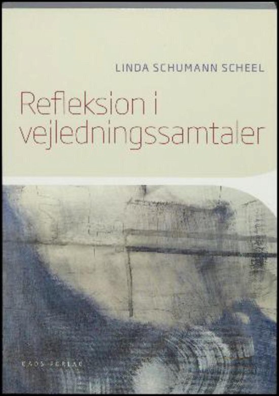 Cover for Linda Schumann Scheel · Refleksion i vejledningssamtaler (Poketbok) [1:a utgåva] (2017)
