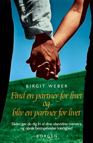 Cover for Birgit Weber · Find en partner for livet og bliv en partner for livet (Sewn Spine Book) [1st edition] (2002)