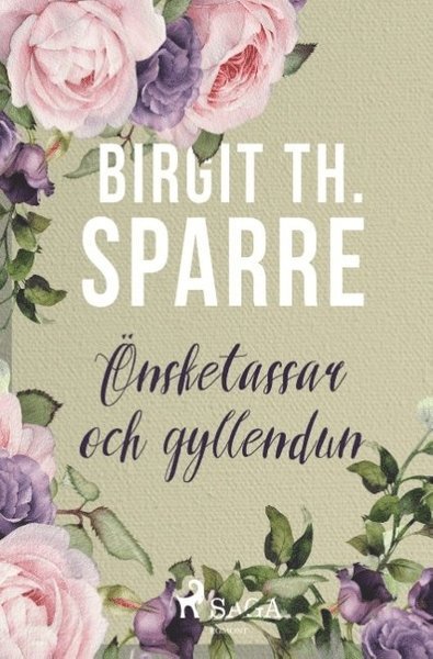 Cover for Birgit Th. Sparre · Önsketassar och gyllendun (Book) (2018)