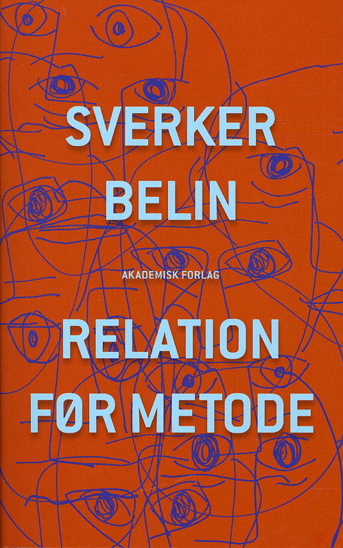 Cover for Sverker Belin · Relation før metode (Heftet bok) [1. utgave] (2010)