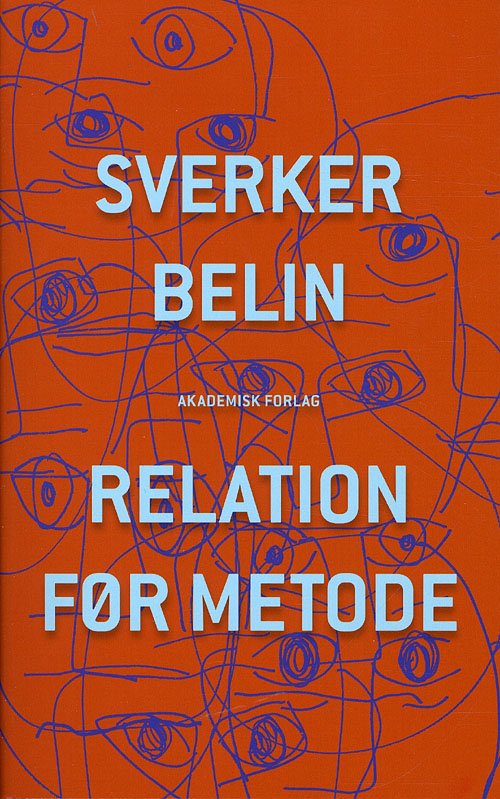 Cover for Sverker Belin · Relation før metode (Sewn Spine Book) [1th edição] (2010)