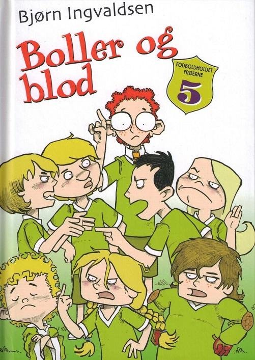 Cover for Bjørn Ingvaldsen · Fodboldholdet Frøerne: Fodboldholdet Frøerne (5) Boller og blod (Bound Book) [1er édition] (2015)