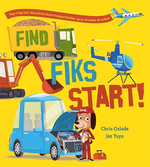 Find, Fiks, Start! - Chris Oxlade - Bøger - Gads Børnebøger - 9788762736658 - 10. maj 2021