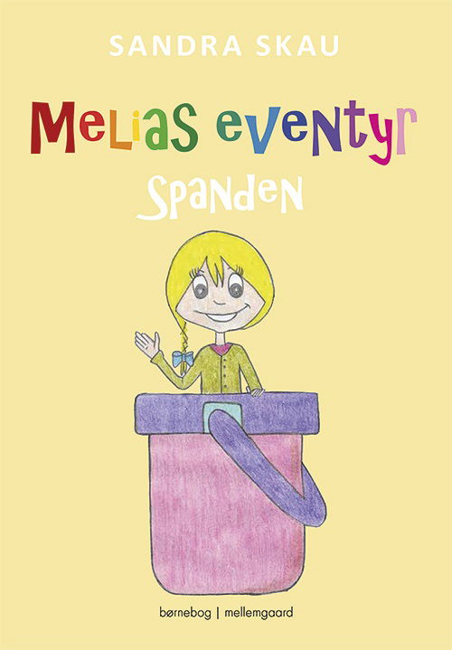 Cover for Sandra Skau · Melias eventyr: Spanden (Bound Book) [1st edition] (2020)