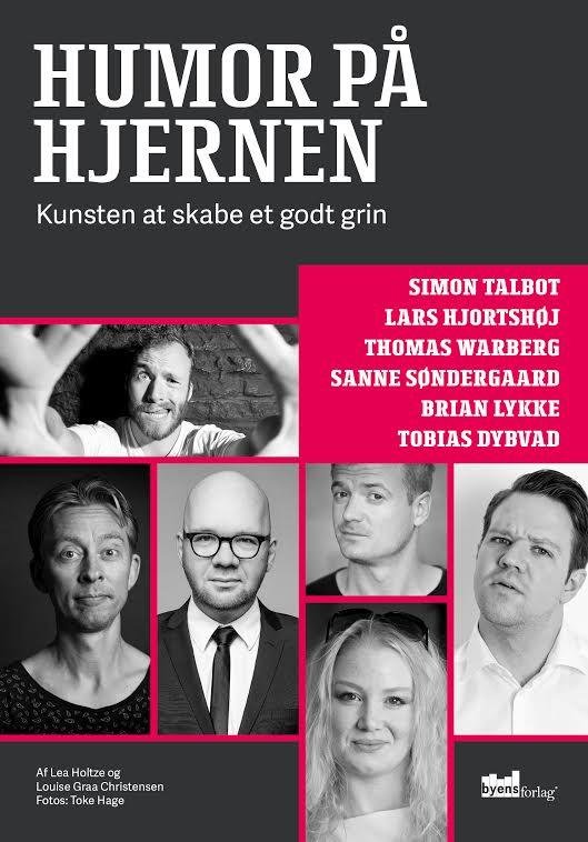 Humor på hjernen - Lea Holtze og Louise Graa Christensen - Bøger - Byens Forlag - 9788792999658 - 31. oktober 2016
