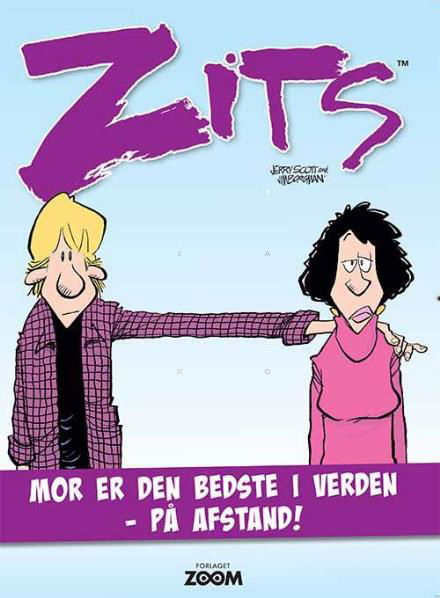 Zits: Zits: Mor er den bedste i verden - på afstand - Jerry Scott og Jim Borgman - Böcker - Forlaget Zoom - 9788793244658 - 23 februari 2017