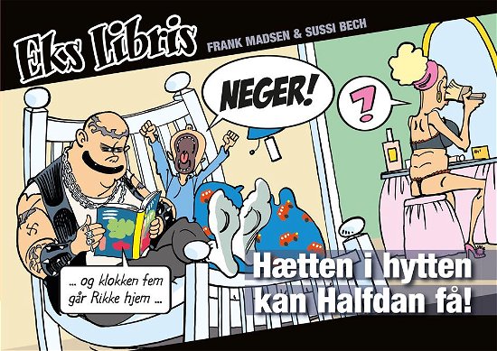 Cover for Frank Madsen · Eks Libris: Hætten i hytten kan Halfdan få! (Paperback Bog) [1. udgave] (2019)