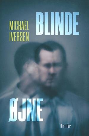 Cover for Michael Iversen · Blinde øjne (Hæftet bog) [1. udgave] (2023)