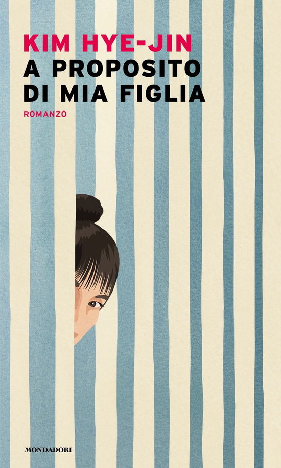 A Proposito Di Mia Figlia - Kim Hye-Jin - Books -  - 9788804744658 - 