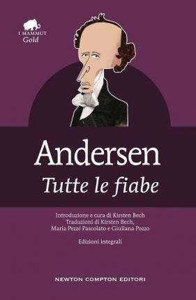 Cover for Hans Christian Andersen · Tutte Le Fiabe (Book)