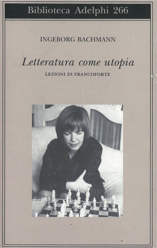 Cover for Ingeborg Bachmann · Letteratura Come Utopia. Lezioni Di Francoforte (Book)