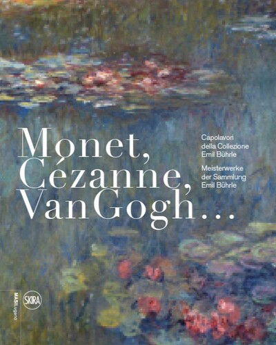 Cover for Lugano, Museo d’arte della Svizzera italiana, · Monet, Cezanne, Van Gogh… (German-Italian edition): Meisterwerke der Sammlung Emil Buhrle (Hardcover bog) (2024)
