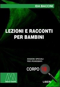 Cover for Ida Baccini · Lezioni E Racconti Per I Bambini. Ediz. Per Ipovedenti (Bog)