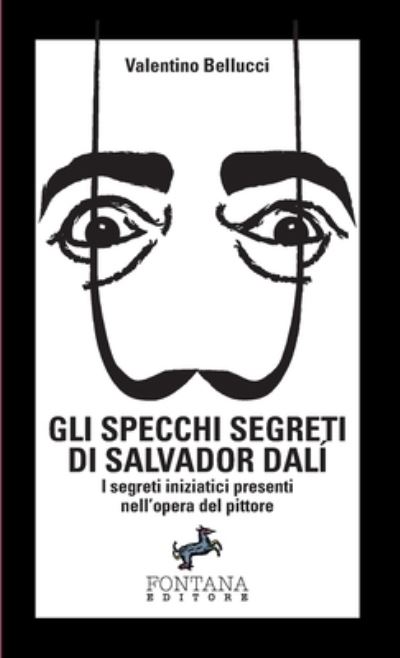 Cover for Valentino Bellucci · Gli Specchi Segreti Di Salvador Dali. I Segreti Iniziatici Presenti Nell'opera Del Pittore (LP) (2019)