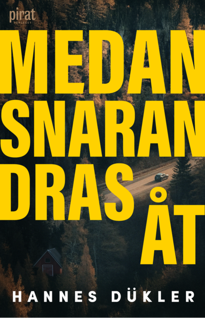 Cover for Hannes Dükler · Medan snaran dras åt (Hardcover Book) (2025)
