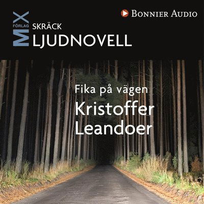 Cover for Kristoffer Leandoer · Fika på vägen (Audiobook (MP3)) (2013)