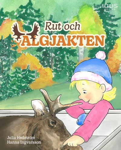 Cover for Julia Hedström · Rut och älgjakten (Bound Book) (2022)