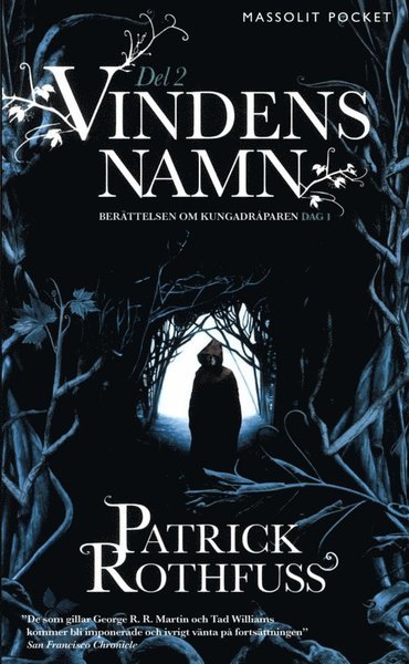 Cover for Patrick Rothfuss · Berättelsen om kungadråparen: Vindens namn. Del 2 (Pocketbok) (2016)