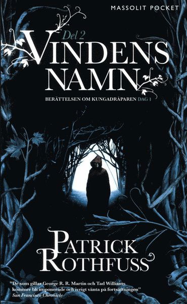 Cover for Patrick Rothfuss · Berättelsen om kungadråparen: Vindens namn. Del 2 (Taschenbuch) (2016)