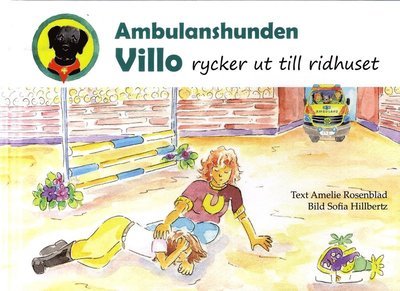 Cover for Sofia Hillbertz · Ambulanshunden Villo rycker ut till ridhuset (Bound Book) (2017)