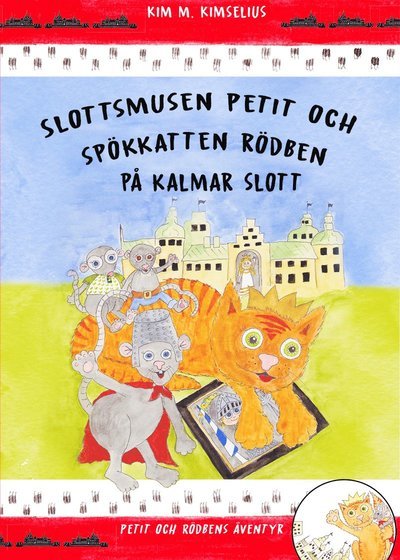 Cover for Kim M. Kimselius · Petit och Rödbens äventyr: Slottsmusen Petit och Spökkatten Rödben på Kalmar Slott (Kort) (2019)