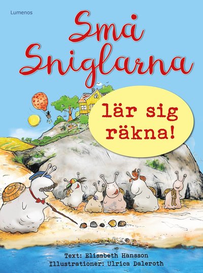 Småsniglarna lär sig räkna - Elisabeth Hansson - Books - Lumenos Förlag - 9789187855658 - September 1, 2020