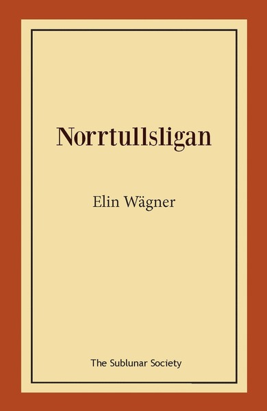 Norrtullsligan - Elin Wägner - Książki - The Sublunar Society - 9789188999658 - 2020