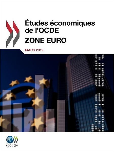 Cover for Oecd Publishing · Etudes Economiques De L'ocde: Zone Euro 2012 (Paperback Book) [French edition] (2012)