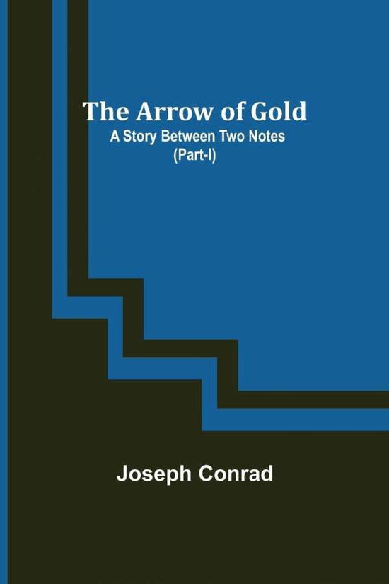 Cover for Joseph Conrad · The Arrow of Gold (Paperback Book) (2022)