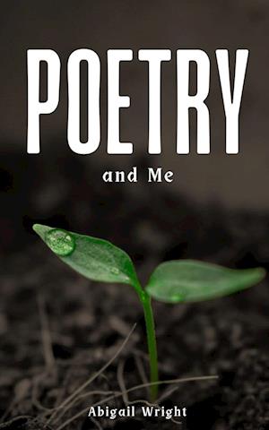 Cover for Abigail Wright · Poetry and Me (Paperback Book) (2023)