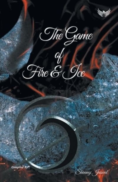 Cover for Shivangi Jaiswal · The Game Of Fire And Ice (Taschenbuch) (2021)