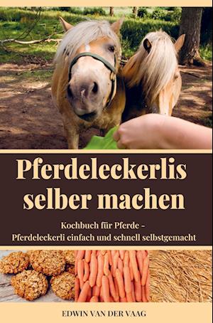 Cover for Pferde Kompaktwissen · Pferdeleckerlis selber machen (Paperback Book) (2022)