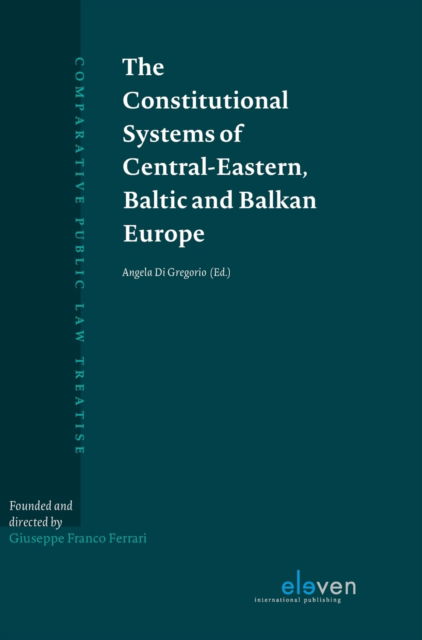 Cover for The Constitutional Systems of Central-Eastern, Baltic and Balkan Europe - Comparative Public Law Treatise (CPLT) (Hardcover Book) (2019)