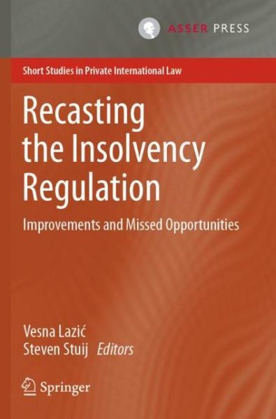 Cover for Recasting the Insolvency Regulation: Improvements and Missed Opportunities - Short Studies in Private International Law (Paperback Book) [1st ed. 2020 edition] (2021)