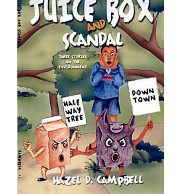 Cover for Hazel  D Campbell · Juice Box and Scandal (Paperback Book) (2005)